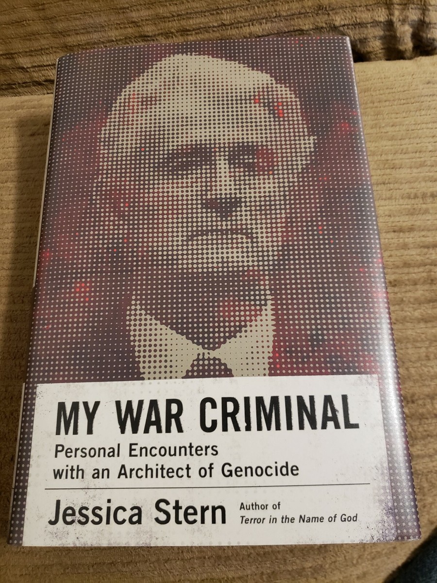 Jessica Stern «My War Criminal: Personal Encounters with an Architect of Genocide»